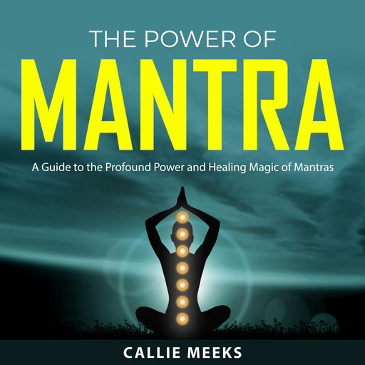 The Power of Mantra, Callie Meeks