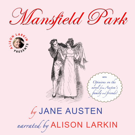 Mansfield Park with opinions on the novel from Austen's family and friends, Jane Austen