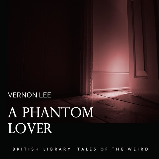 A Phantom Lover, Vernon Lee