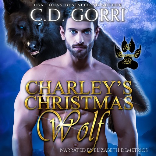 Charley's Christmas Wolf: A Macconwood Pack Novel, C.D. Gorri