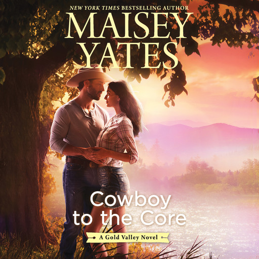 Cowboy to the Core, Maisey Yates