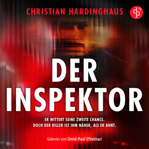 Der Inspektor | Thriller Hörbuch - Er wittert seine zweite Chance. Doch der Killer ist ihm näher, als er ahnt (Ungekürzt), Christian Hardinghaus