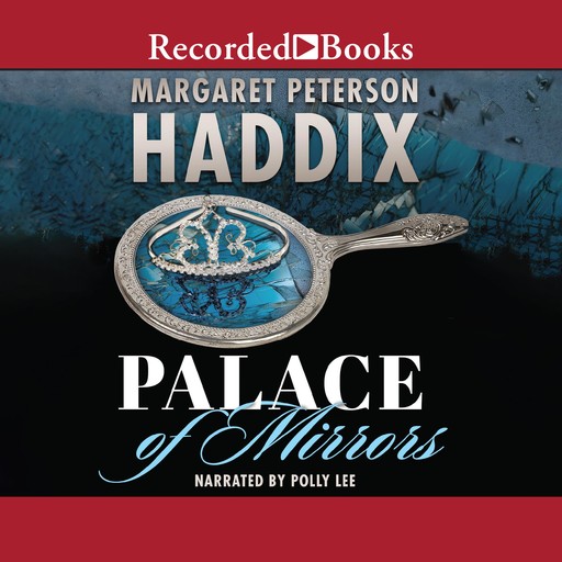 Palace of Mirrors, Margaret Peterson Haddix