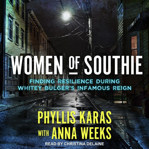 Women of Southie, Phyllis Karas, Anna Weeks