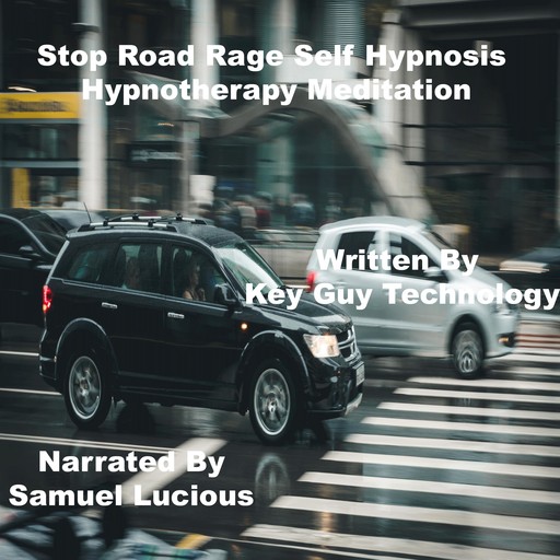 Stop Road Rage Self Hypnosis Hypnotherapy Meditation, Key Guy Technology
