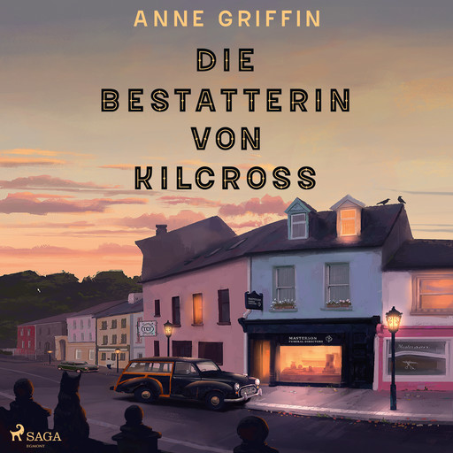 Die Bestatterin von Kilcross, Anne Griffin