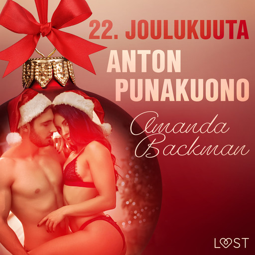 22. joulukuuta: Anton punakuono – eroottinen joulukalenteri, Amanda Backman