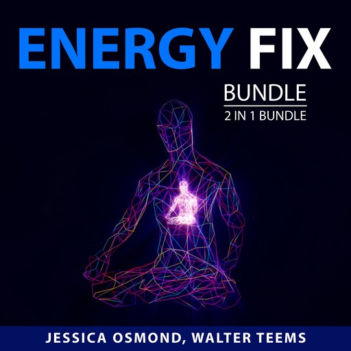 Energy Fix Bundle, 2 in 1 Bundle, Jessica Osmond, Walter Teems