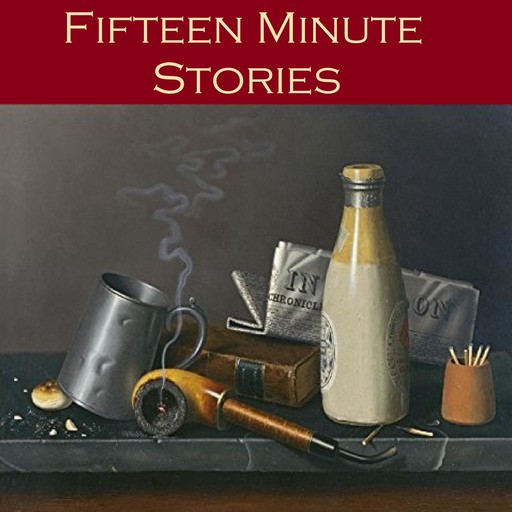 Fifteen Minute Stories, Guy de Maupassant, O.Henry, Joseph Rudyard Kipling