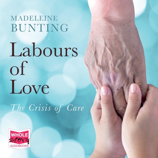 Labours of Love, Madeleine Bunting
