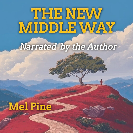 The New Middle Way, Mel Pine