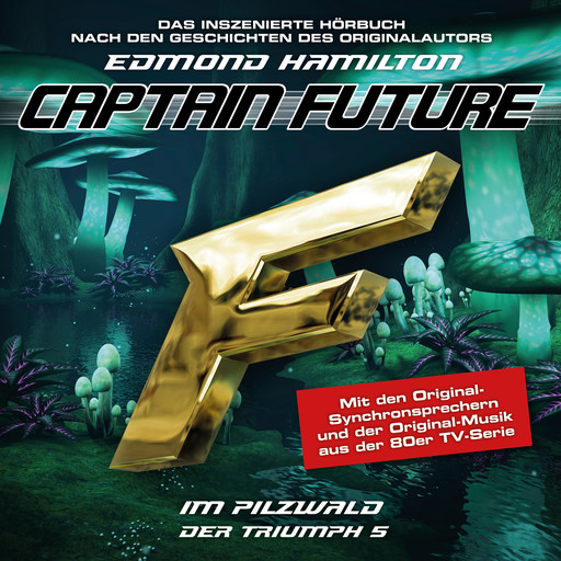 Captain Future, Der Triumph, Folge 5: Im Pilzwald, Edmond Hamilton