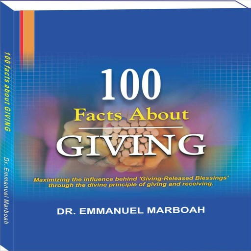 100 Facts About Giving, Emmanuel Marboah