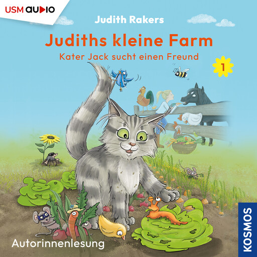 Kater Jack sucht einen Freund - Judiths kleine Farm, Teil 1 (ungekürzt), Judith Rakers
