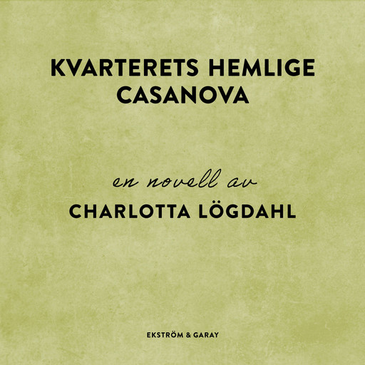 Kvarterets hemlige Casanova, Charlotta Lögdahl