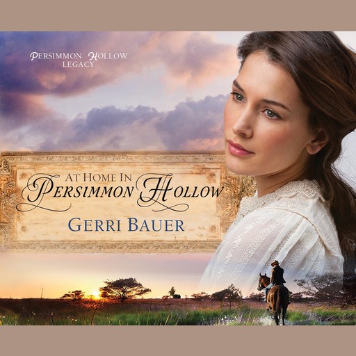 At Home in Persimmon Hollow, Gerri Bauer