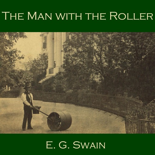 The Man with the Roller, E.G. Swain