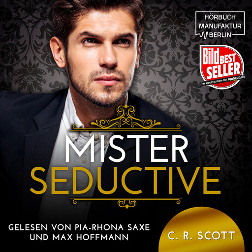 Mister Seductive (ungekürzt), C.R. Scott