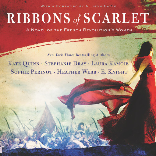 Ribbons of Scarlet, Knight, Heather Webb, Kate Quinn, Laura Kamoie, Stephanie Dray, Sophie Perinot