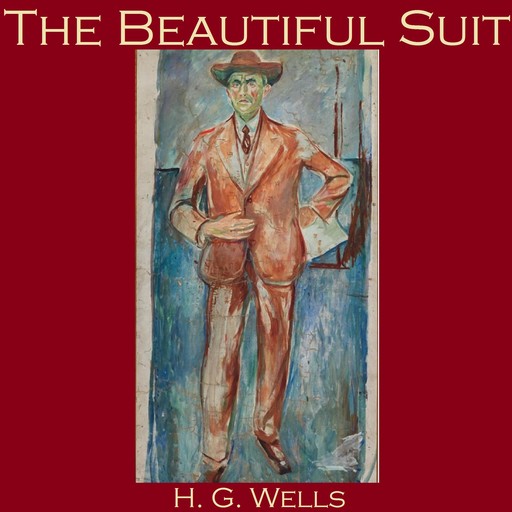 The Beautiful Suit, Herbert Wells