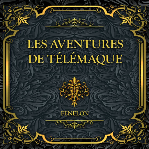 Les aventures de Télémaque, Fénelon