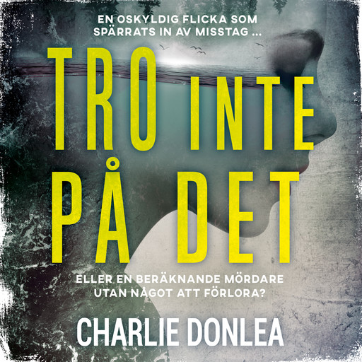 Tro inte på det, Charlie Donlea