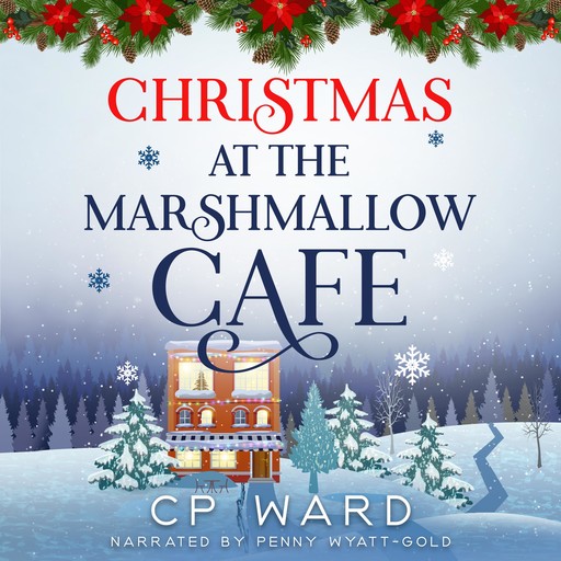 Christmas at the Marshmallow Cafe, CP Ward