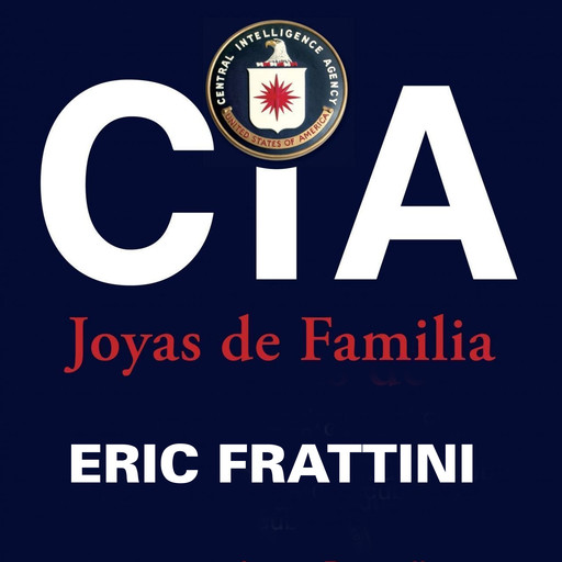 CIA, Joyas de familia, Eric Frattini