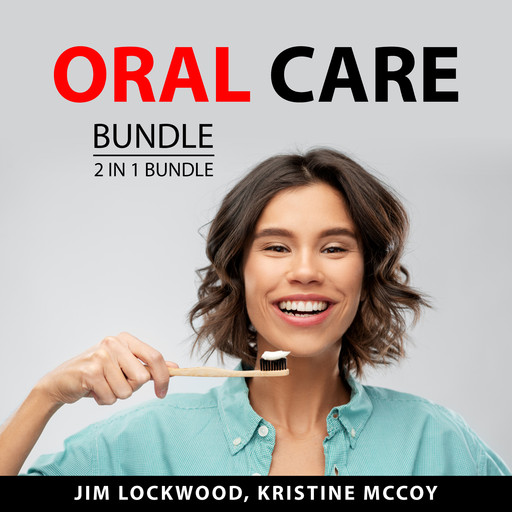 Oral Care Bundle, 2 in 1 Bundle, Jim Lockwood, Kristine McCoy