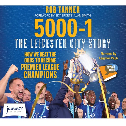 5000-1 The Leicester City Story, Rob Tanner