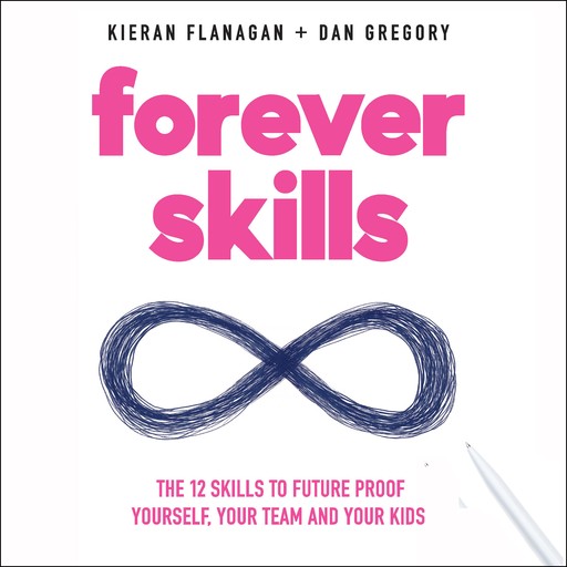 Forever Skills, Kieran Flanagan, Dan Gregory