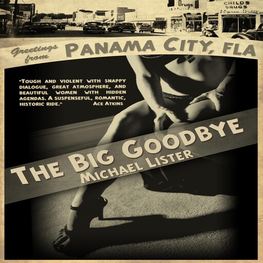 The Big Goodbye, Michael Lister