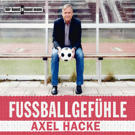 Fußballgefühle, Axel Hacke