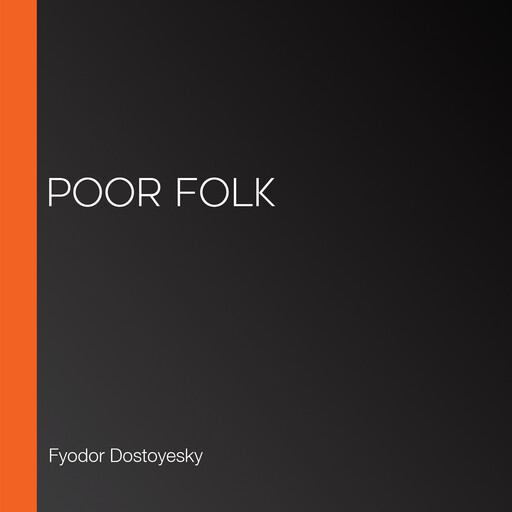 Poor Folk, Fyodor Dostoyesky