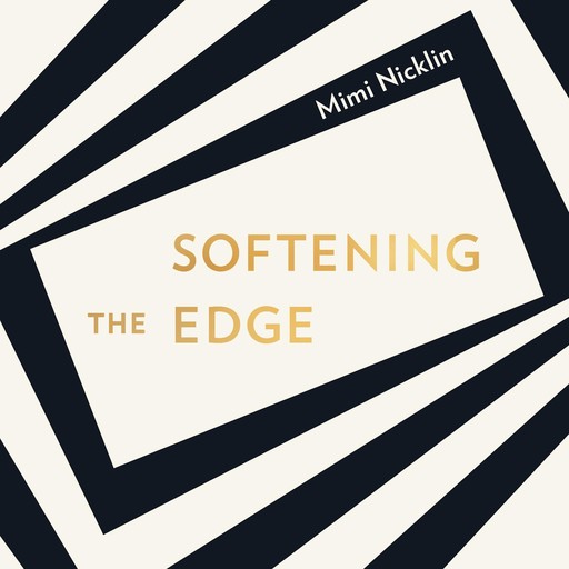 Softening the Edge, Mimi Nicklin