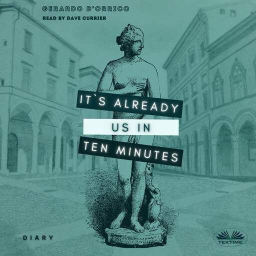 It's Already Us In Ten Minutes, Gerardo D'Orrico