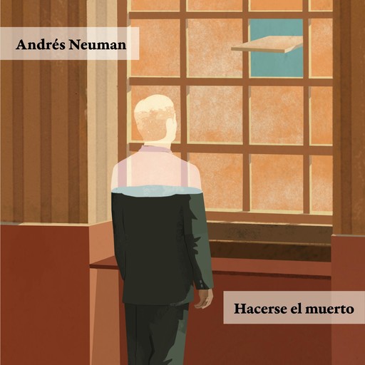 Hacerse el muerto, Andrés Neuman