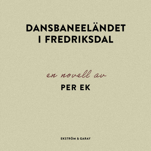 Dansbaneeländet i Fredriksdal, Per Ek