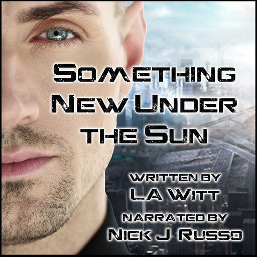 Something New Under the Sun, L.A.Witt