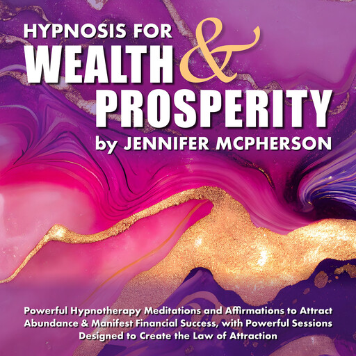 Hypnosis for Wealth & Prosperity, Jennifer McPherson