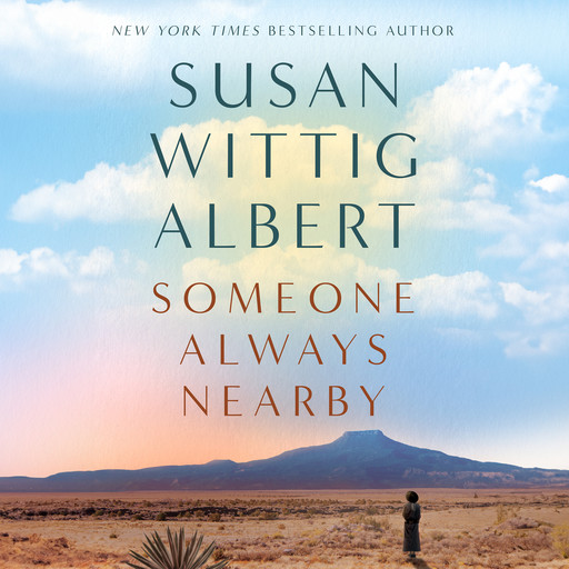 Someone Always Nearby, Susan Wittig Albert