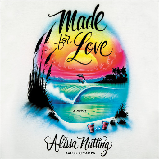 Made for Love, Alissa Nutting