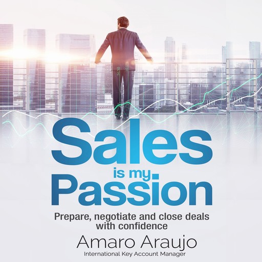 Sales is my passion, Amaro Araujo