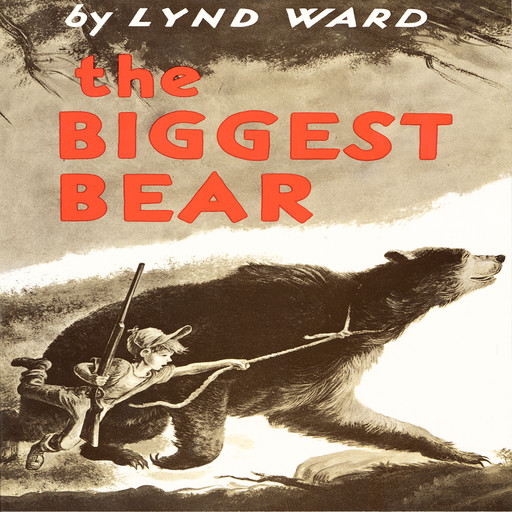 Biggest Bear, The, Lynd Ward