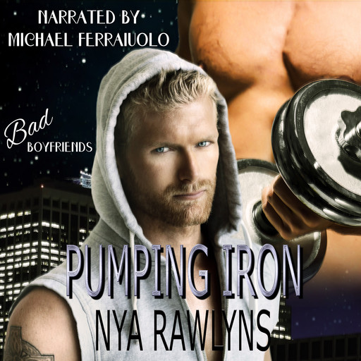 Pumping Iron (Bad Boyfriends), Nya Rawlyns