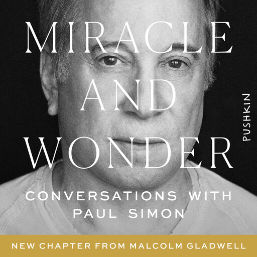 Miracle and Wonder, Malcolm Gladwell, Bruce Headlam