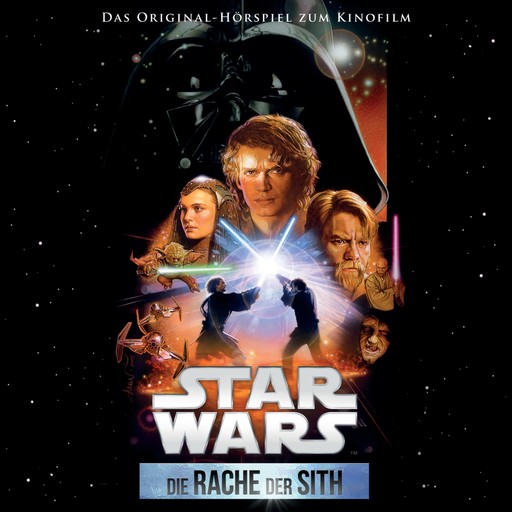 Star Wars: Die Rache der Sith (Das Original-Hörspiel zum Kinofilm), George Lucas