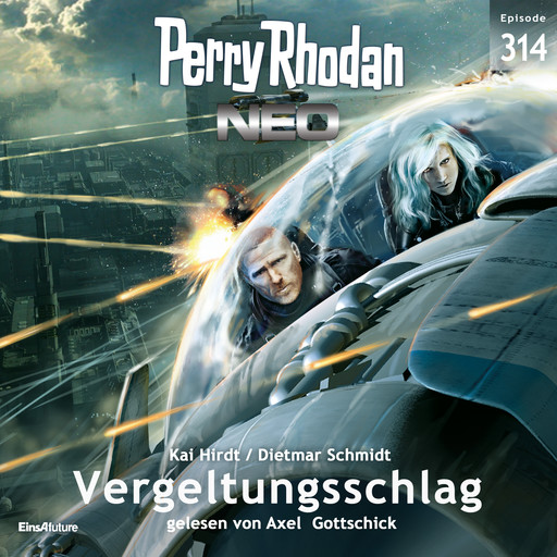 Perry Rhodan Neo 314: Vergeltungsschlag, Dietmar Schmidt, Kai Hirdt
