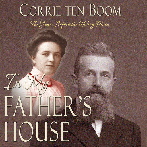 In My Father's House, Corrie ten Boom