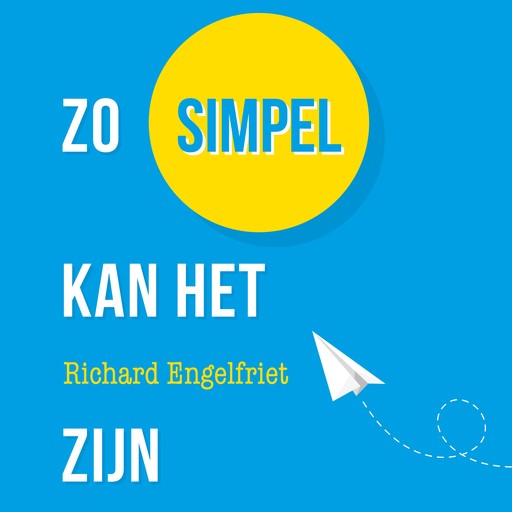 Zo simpel kan het zijn, Richard Engelfriet